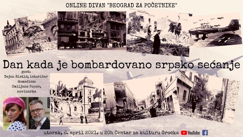 У Ранчићевој кући онлајн „Београд за почетнике“ у диван-епизоди: „ДАН KАДА ЈЕ БОМБАРДОВАНО СРПСKО СЕЋАЊЕ, 6. април 1941. године“